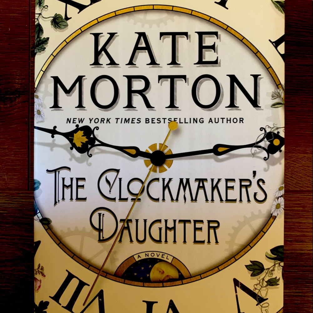 The clockmakers daughter, Kate Morton